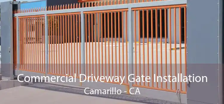 Commercial Driveway Gate Installation Camarillo - CA