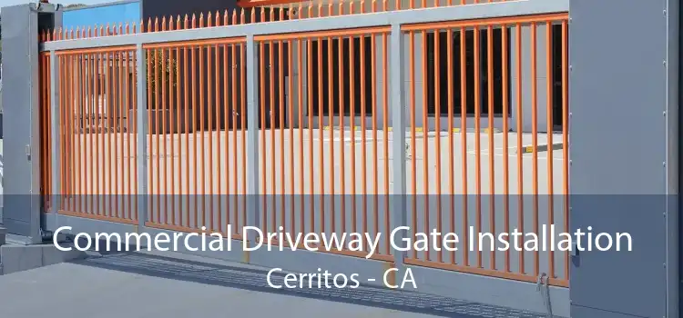 Commercial Driveway Gate Installation Cerritos - CA