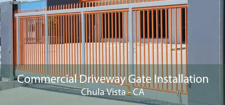 Commercial Driveway Gate Installation Chula Vista - CA