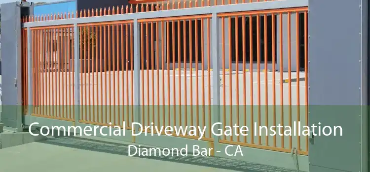 Commercial Driveway Gate Installation Diamond Bar - CA