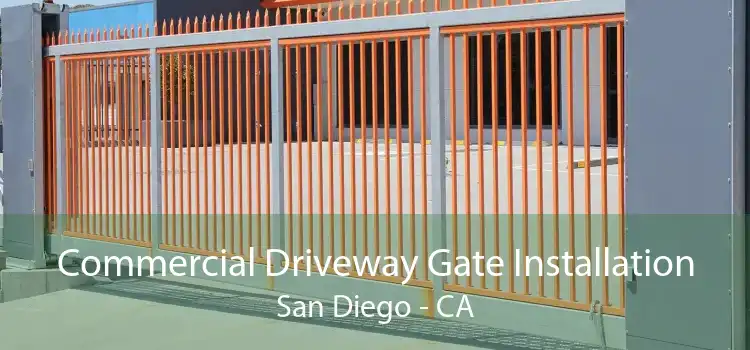 Commercial Driveway Gate Installation San Diego - CA