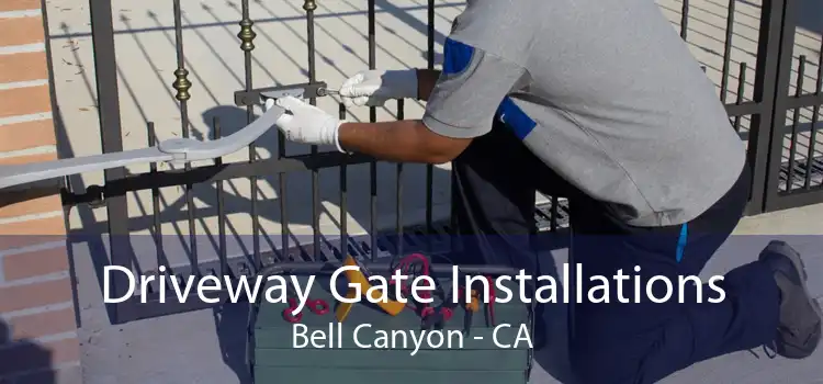 Driveway Gate Installations Bell Canyon - CA