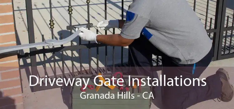 Driveway Gate Installations Granada Hills - CA