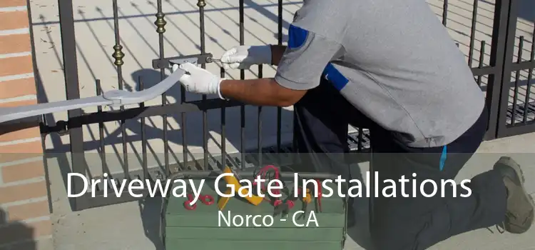 Driveway Gate Installations Norco - CA