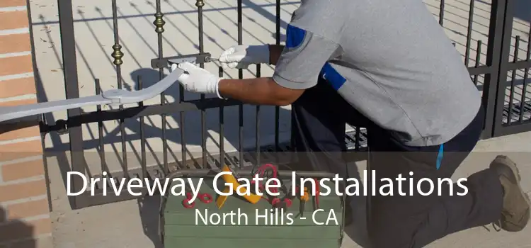 Driveway Gate Installations North Hills - CA