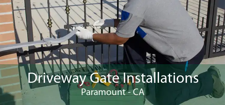 Driveway Gate Installations Paramount - CA