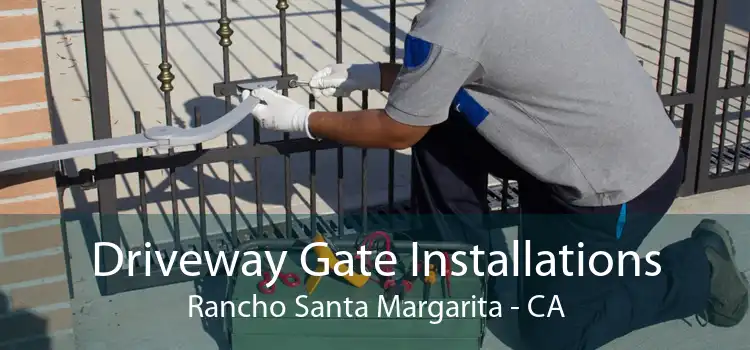 Driveway Gate Installations Rancho Santa Margarita - CA