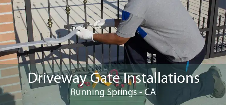 Driveway Gate Installations Running Springs - CA