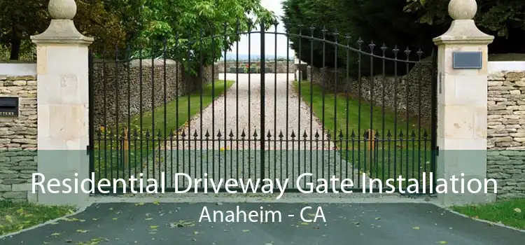 Residential Driveway Gate Installation Anaheim - CA