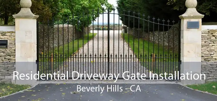 Residential Driveway Gate Installation Beverly Hills - CA