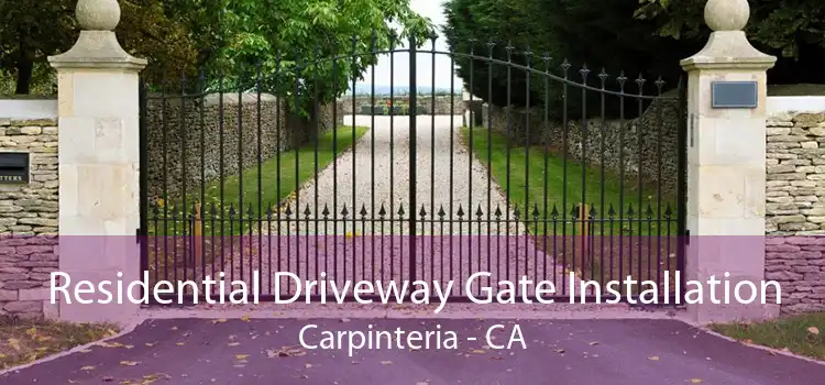 Residential Driveway Gate Installation Carpinteria - CA