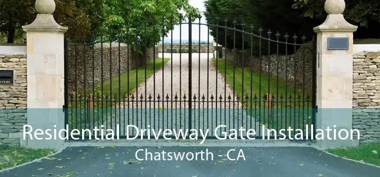 Residential Driveway Gate Installation Chatsworth - CA