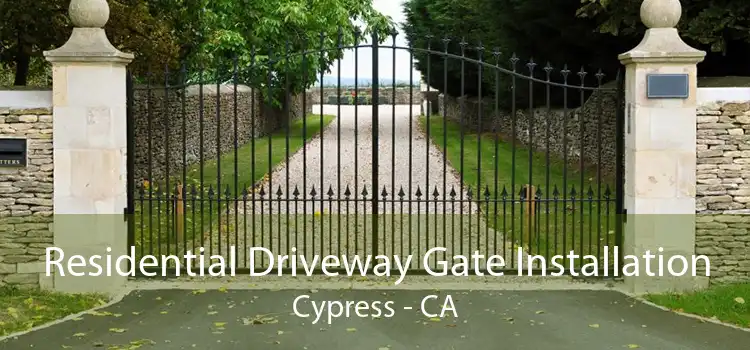 Residential Driveway Gate Installation Cypress - CA