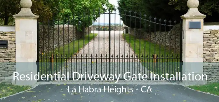 Residential Driveway Gate Installation La Habra Heights - CA