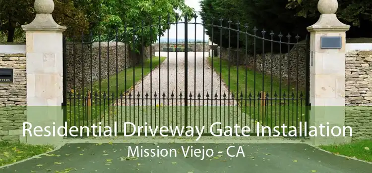 Residential Driveway Gate Installation Mission Viejo - CA