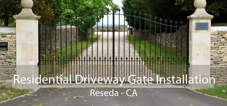 Residential Driveway Gate Installation Reseda - CA