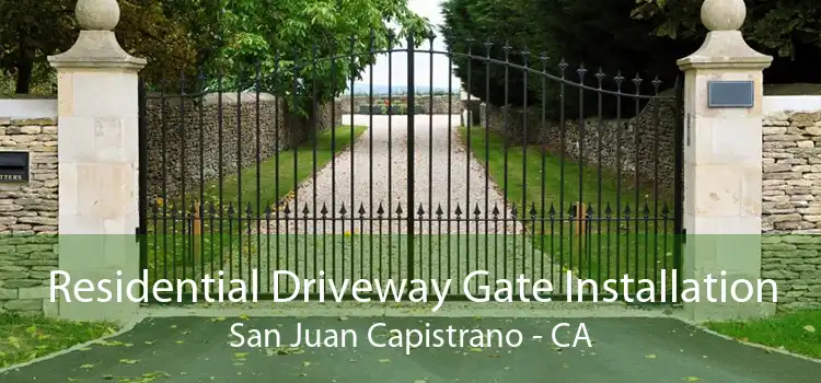 Residential Driveway Gate Installation San Juan Capistrano - CA