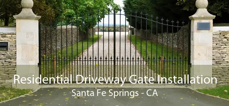 Residential Driveway Gate Installation Santa Fe Springs - CA