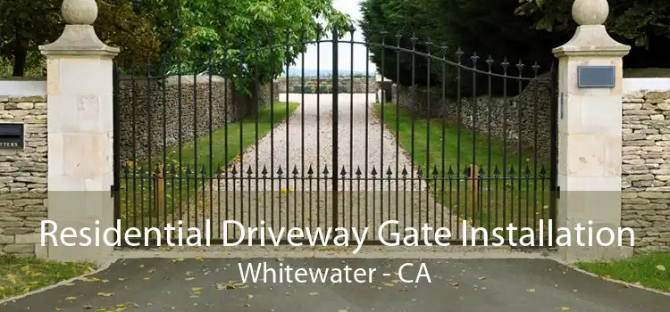 Residential Driveway Gate Installation Whitewater - CA